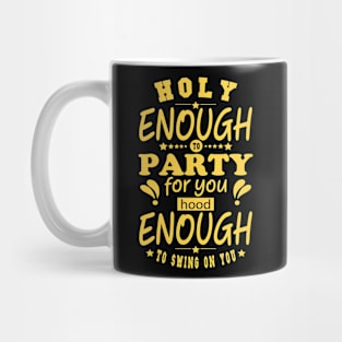 Christian clothing Holy Enough To Pray For You Hood Jesus Mug